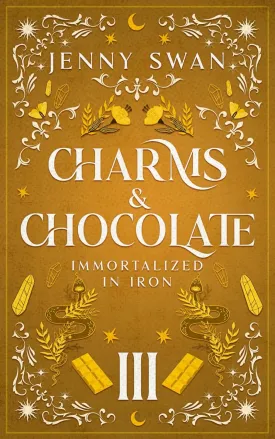 Charms & Chocolate  Immortalized in Iron: Paranormal Women's Fiction series (Witches World-Folds Saga) Paperback  July 2, 2024